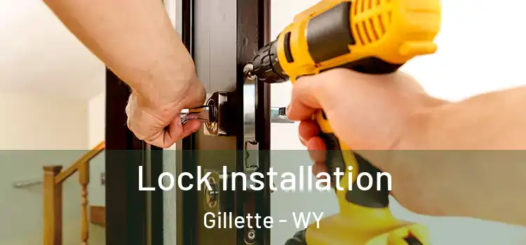 Lock Installation Gillette - WY
