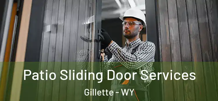 Patio Sliding Door Services Gillette - WY