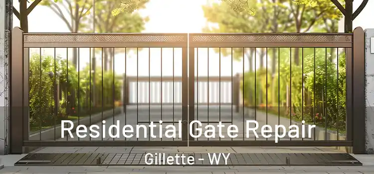 Residential Gate Repair Gillette - WY